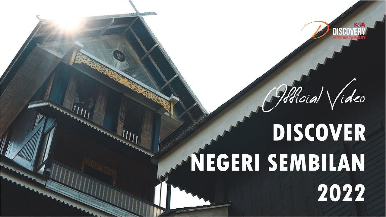 Discover Negeri Sembilan Official Video