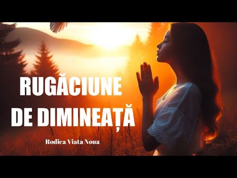 Rugăciune de dimineață | pentru putere și călăuzire în ziua ce începe