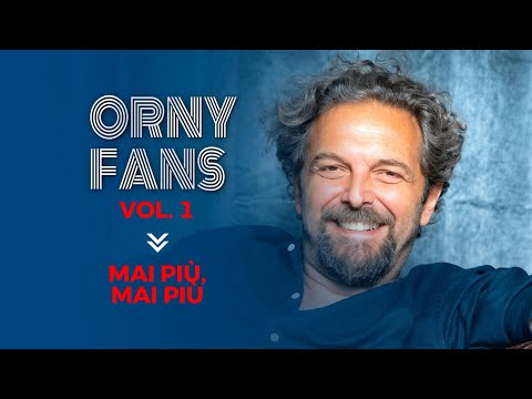 Orny Fans Vol.1 - “Mai Più, Mai Più”