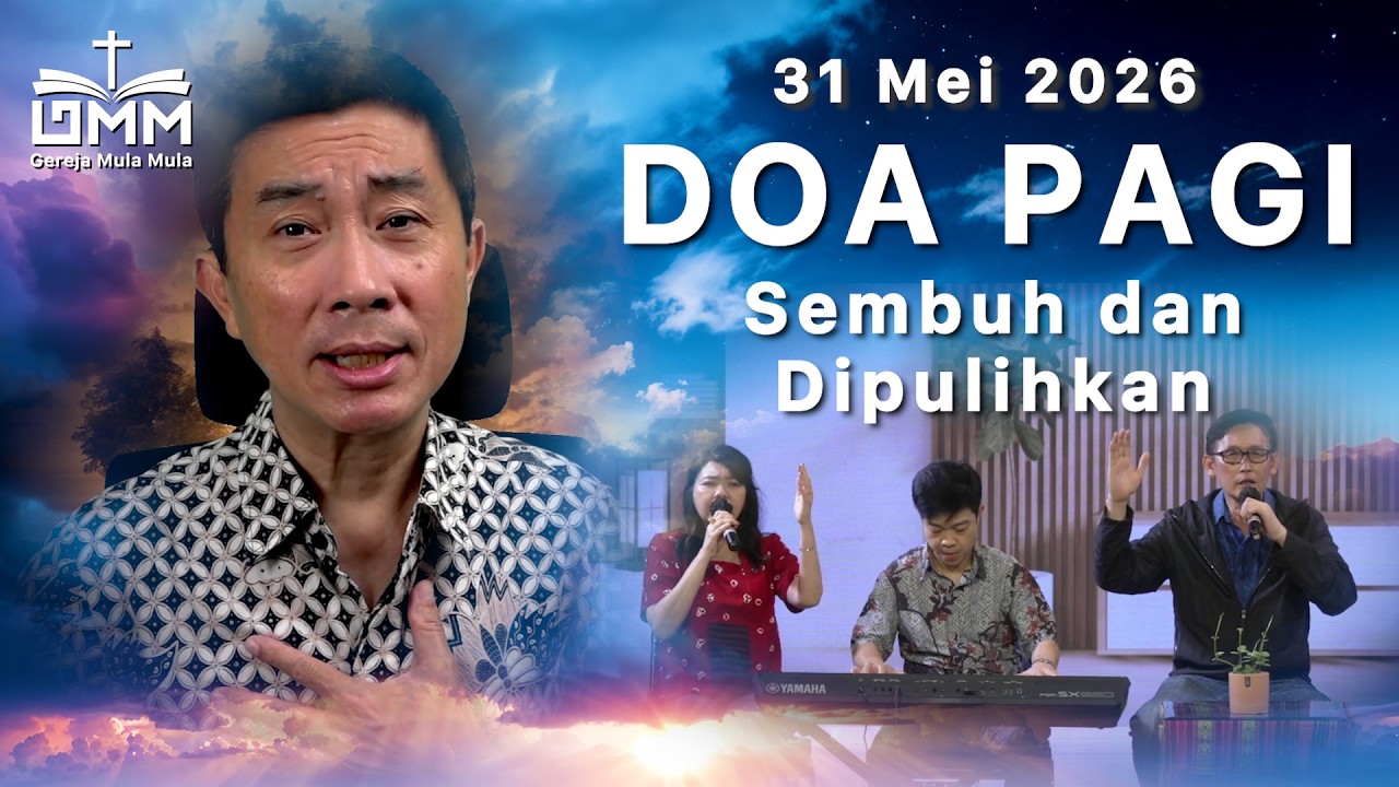DOA PAGI | Sembuh dan Dipulihkan – 31 Mei 2026 | Ps. Dr. Wignyo Tanto