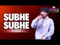 Subhe Subhe 99side MTV Hustle 4