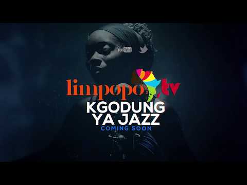 Limpopo TV - Kgodung ya Jazz Show