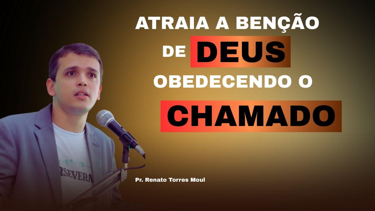 Pregação: OBEDEÇA O CHAMADO E VEJA DEUS AGIR! | Pr. Renato Torres Moul✔️