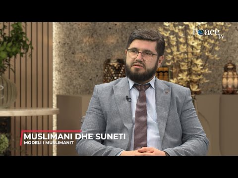 Modeli i muslimanit | 03. Muslimani dhe suneti - Vesim Avdiu