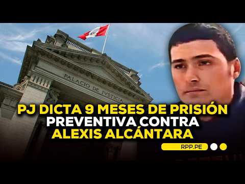 🚨 PJ dicta 9 meses de prisión preventiva contra Alexis Alcántara
