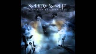 White Wolf - Victim Of The Spotlight