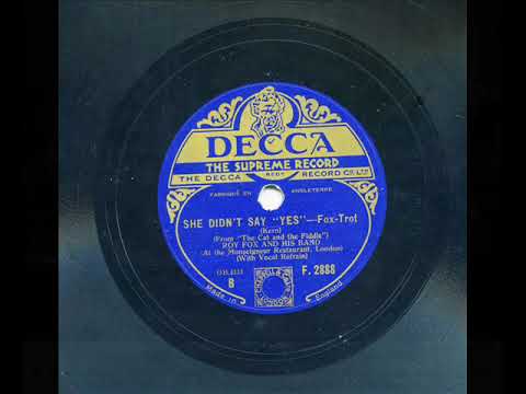 She Didn't Say Yes by Roy Fox and his Band, 1932