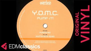 Y.O.M.C. - Pump It! (Martin Roth Remix) (2004) - VINYL