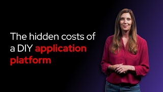 The hidden costs of a DIY application platform