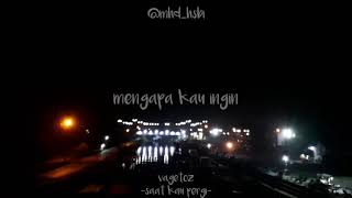 Download lagu Vagetoz ' saat kau pergi' (story wa) mp3