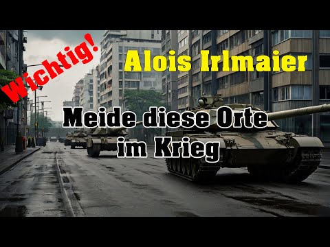 Alois Irlmaier - Meide diese Orte im Krieg!