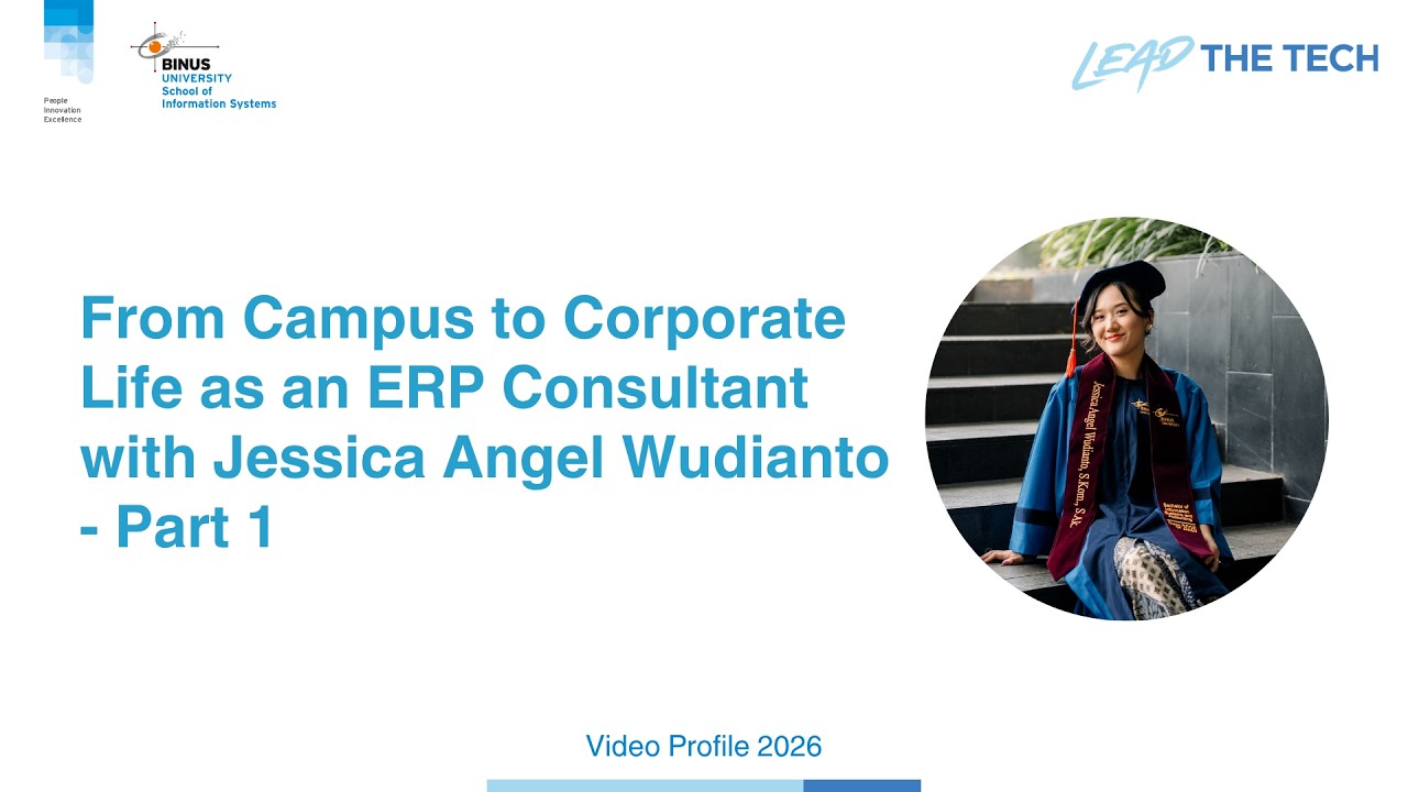 From Campus to Corporate Life as an ERP Consultant with Jessica Angel Wudianto – Part 1