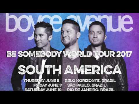 Boyce Avenue Be Somebody World Tour 2017