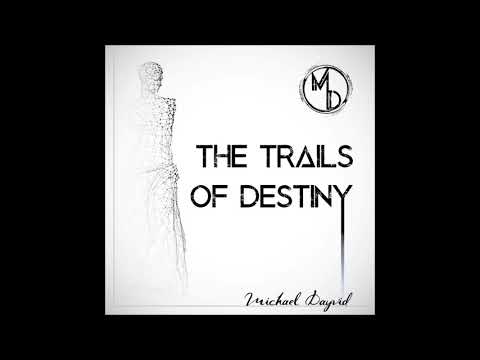 Michael Dayvid - The Trails of Destiny (Official Audio)