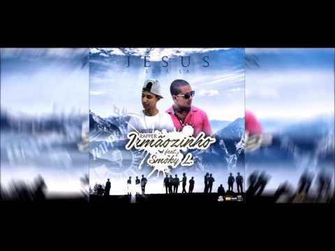 Rapper Irmãozinho feat. Smoky L. - Jesus Esta Lá