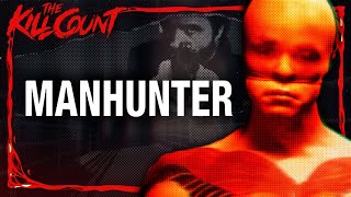 Manhunter (1986) KILL COUNT