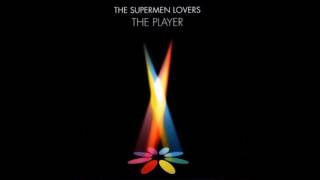 The Supermen Lovers - Dance With You