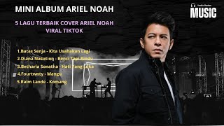 Download lagu Mini Album Ariel NOAH | 5 Lagu Cover Ariel Noah Terbaik Viral TikTok #arielnoah #coverlagu mp3 Download lagu Mini Album Ariel NOAH | 5 Lagu Cover Ariel Noah Terbaik Viral TikTok #arielnoah #coverlagu mp3