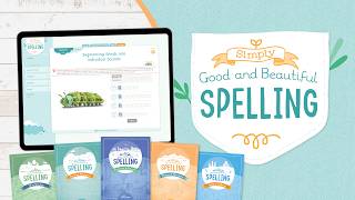 NEW Simply Good and Beautiful Spelling | Flip Through | The Good and the Beautiful