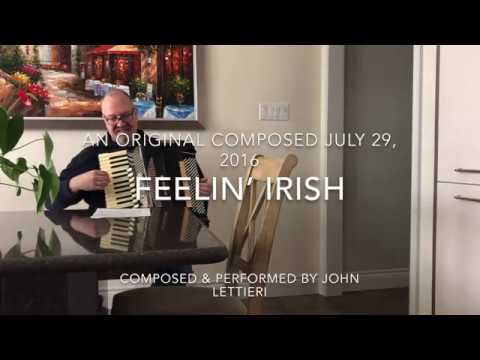 Feelin’ Irish, an original selection composed and performed by Accordionist:  John Lettieri