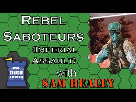 Imperial Assault: Rebel Saboteurs - A Dice Tower Video with Sam Healey