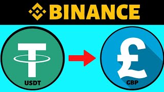 How To Convert USDT To GBP in Binance