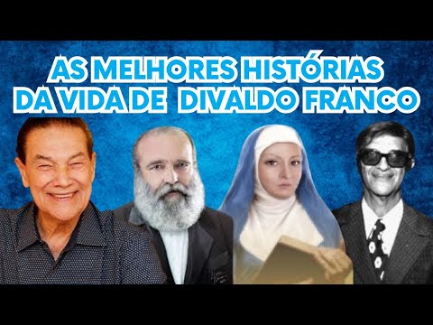 Divaldo Franco | Suas Melhores Histórias de Vida