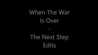When the war is over - The Next Step