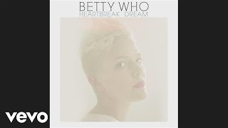 Betty Who - Heartbreak Dream (Audio)