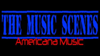 The Music Scenes - Americana Music