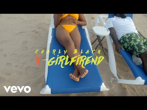 Charly Black - X - Girlfriend (Official Video)
