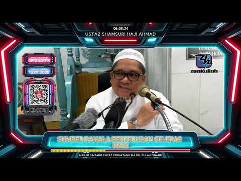 TAZKIRAH : Sumber Pahala Berterusan Selepas Mati (Makin Berumur Makin Baik) - Ustaz Shamsuri Ahmad