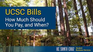 UCSC Bills - How Much Should You Pay and When - UCSC SBS 3
