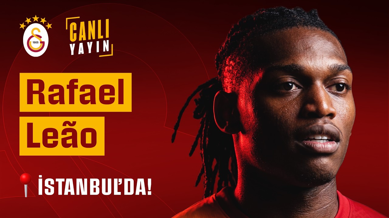 🔴 CANLI YAYIN | Rafael Leão, İstanbul'da! 🦁
