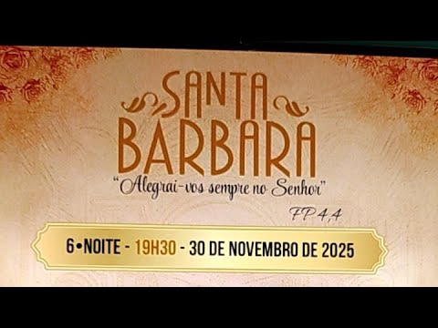 6° Noite do Novenário em Honra a Santa Barbara 30/11/2025