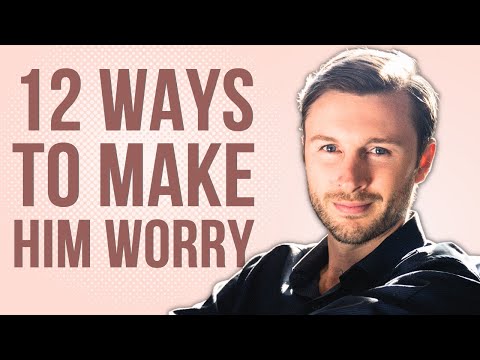 12 SECRET WAYS To Make Him Worry About LOSING YOU