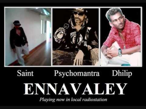 Ennavaley - Dhilip Varman, PsychoMantra, Saint (TFC), & Thila - Singles