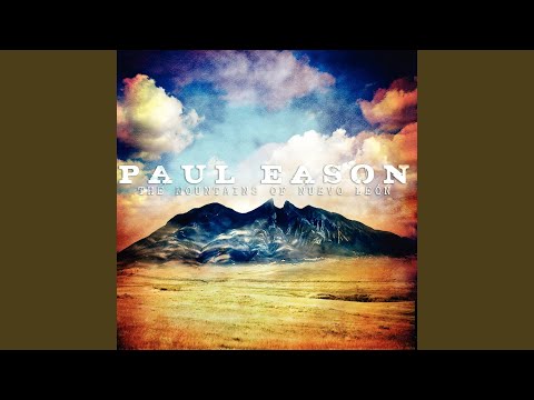 The Mountains of Nuevo Leon - Paul Eason