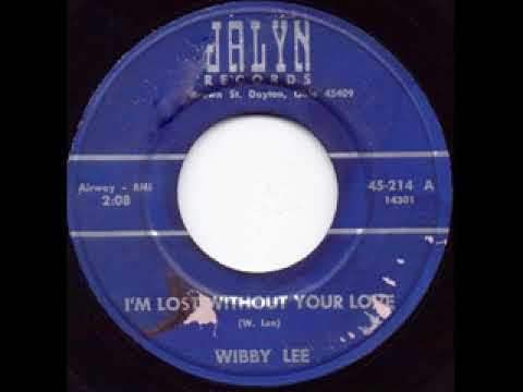 I'm Lost Without Your Love - Wibby Lee