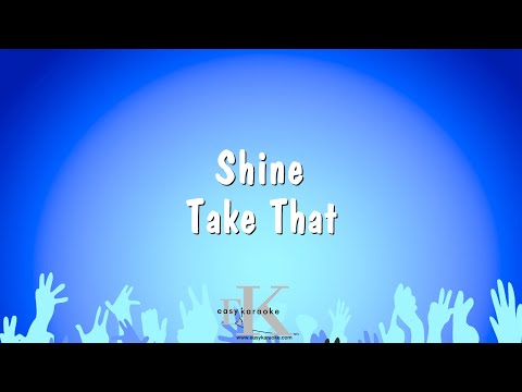 Shine - Take That (Karaoke Version)