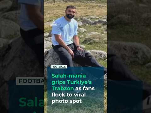 Salah-mania grips Turkiye's Trabzon as fans flock to viral photo spot