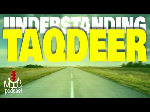 [S01] [E83] Understanding Taqdeer: Destiny and Predetermination in Islam