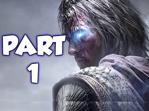 MIDDLE-EARTH: SHADOW OF MORDOR - PART 1 (GAMEPLAY WALKTHROUGH)