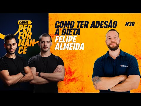 Ep. 30 - Como ter adesão à dieta com Felipe Almeida | Performance Podcast