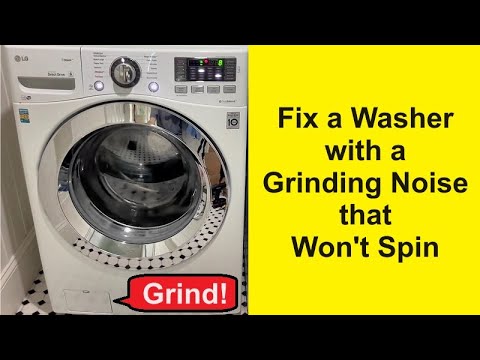 How To Fix a Washer with a grinding noise that won't spin