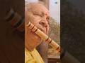 Pandit Hariprasad Chaurasia🪈#hindustanimusic #instrumentalmusic #flutemusic #fluteringtone #ytshorts