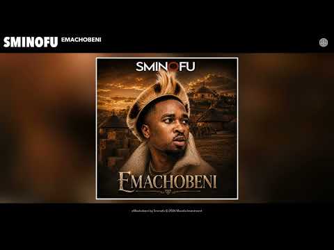 Sminofu - eMachobeni (Official Audio)