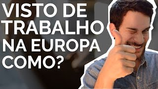 TRABALHAR NA EUROPA SEM SER CIDADÃO DA UE #1 | Diário Europeu