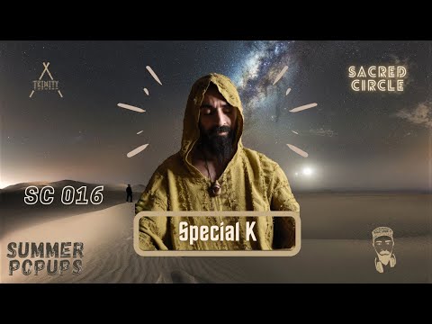 Sacred Circle DXB 016 / from Dark Melodic to Dreamy sunrise vibes by Special K