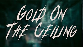 The Black Keys - Gold On The Ceiling | Lyrics